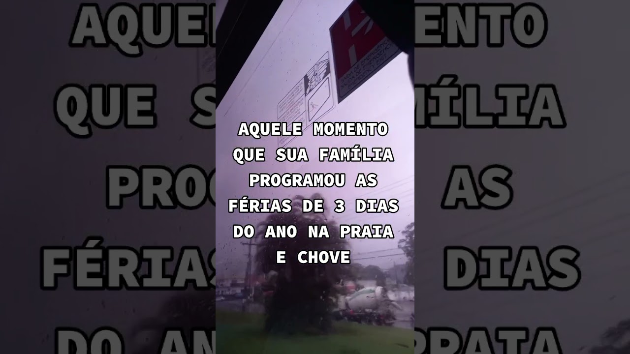 DEPOIS DE ESTAR LÁ, É SÓ APROVEITAR 🤷‍♀️ #praia #ferias #familia #viagem #chuva #fyp